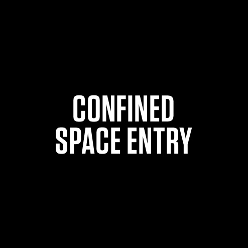 CONFINED SPACE ENTRY