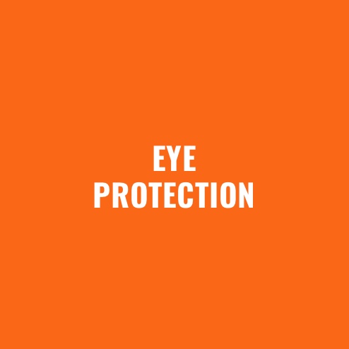 EYE PROTECTION